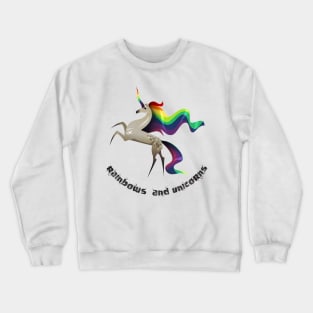rainbows and unicorns Crewneck Sweatshirt